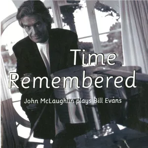 Time remembered : John McLaughlin plays Bill Evans